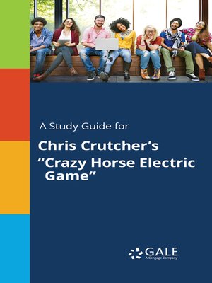 cover image of A Study Guide for Chris Crutcher's "Crazy Horse Electric Game"